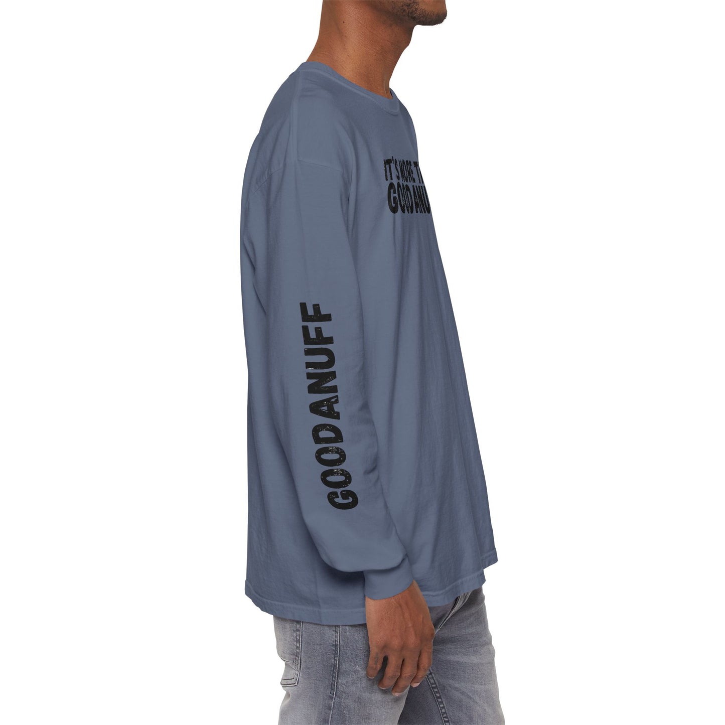It's more than GoodaNuff Unisex Long Sleeve Tee