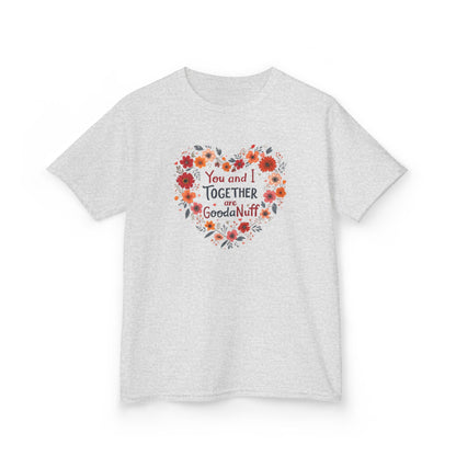 You and I Together are GoodaNuff Unisex Youth Valentines T-Shirt