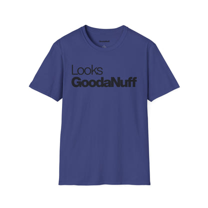 Looks GoodaNuff Unisex Classic T-Shirt