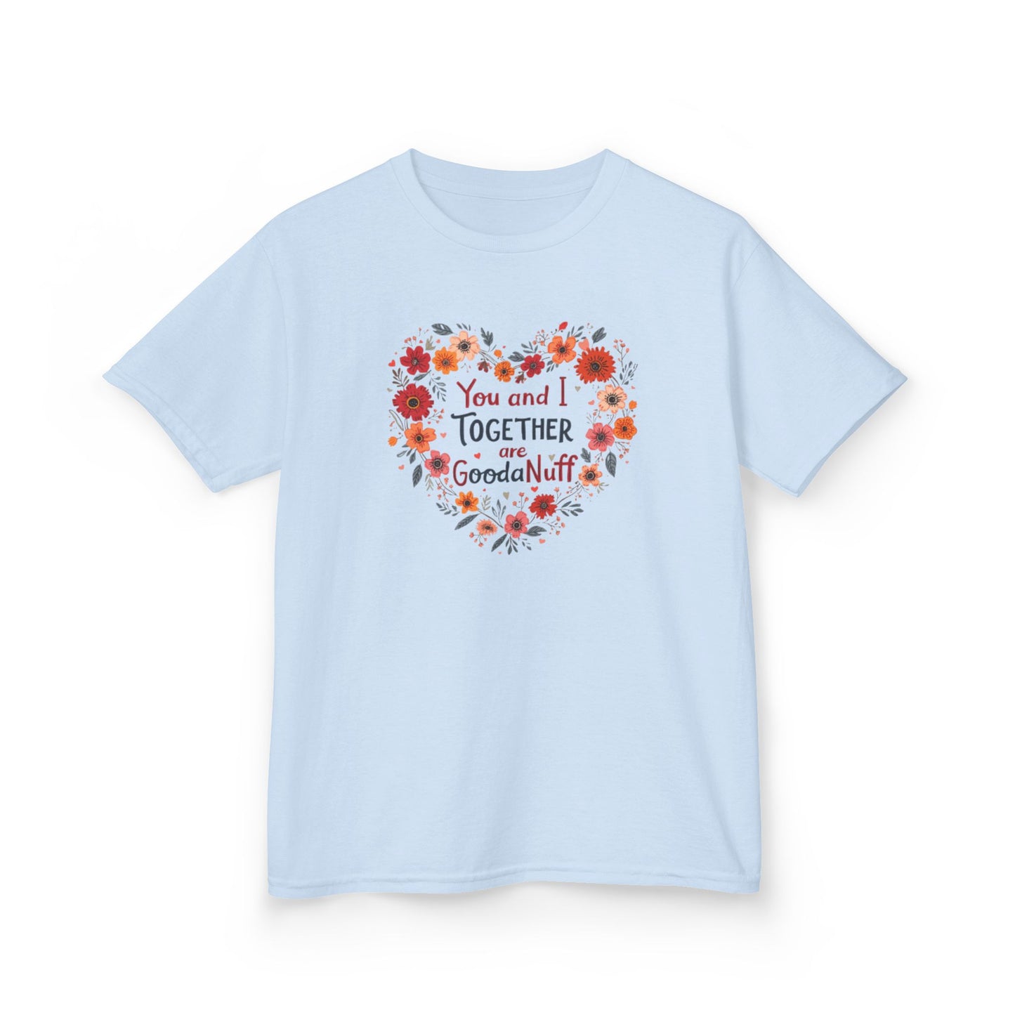 You and I Together are GoodaNuff Unisex Youth Valentines T-Shirt