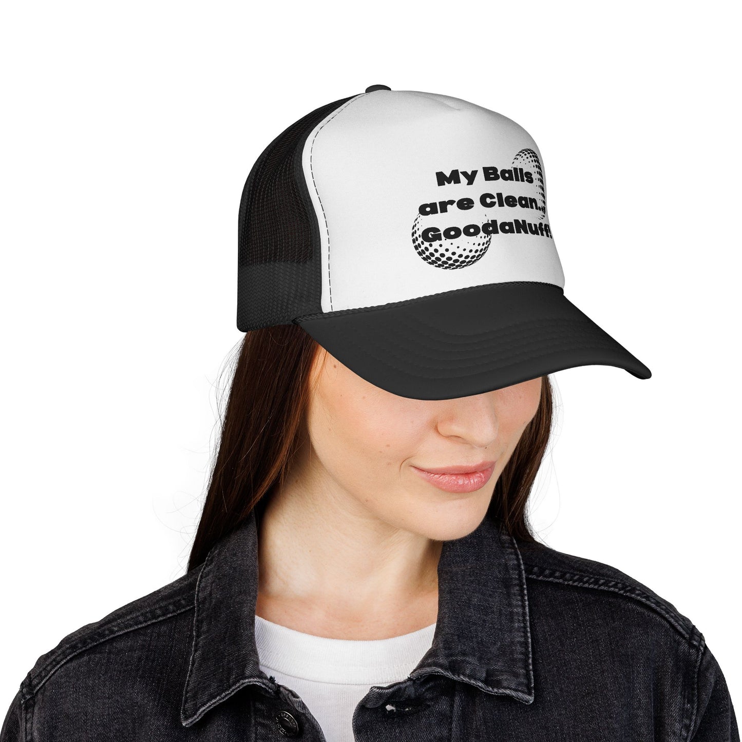 My Balls are Clean...GoodaNuff Trucker Hat