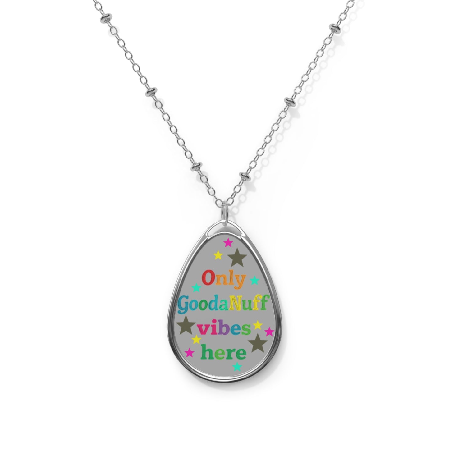 Only GoodaNuff Vibes around here Necklace