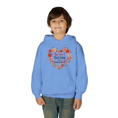 You and I Together are GoodaNuff Unisex Youth Hoodie