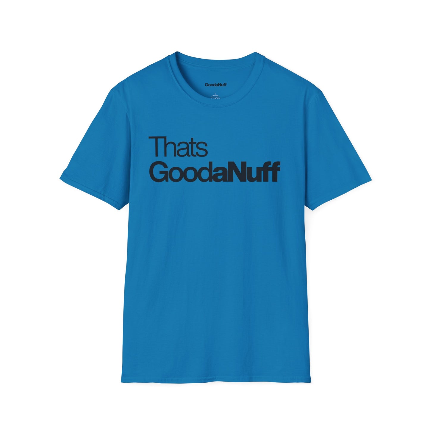 That's GoodaNuff Unisex Classic T-Shirt