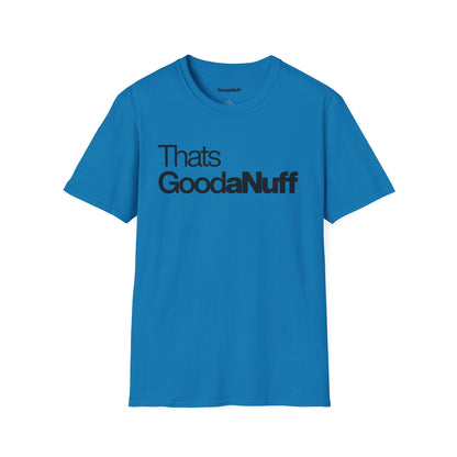 That's GoodaNuff Unisex Classic T-Shirt