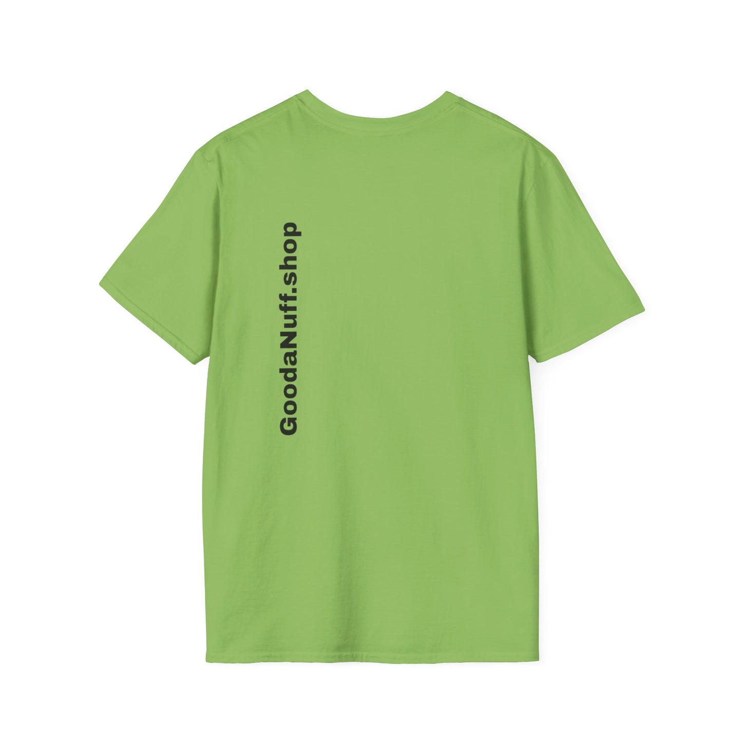 I AM Looking GoodaNuff Unisex Softstyle T-Shirt