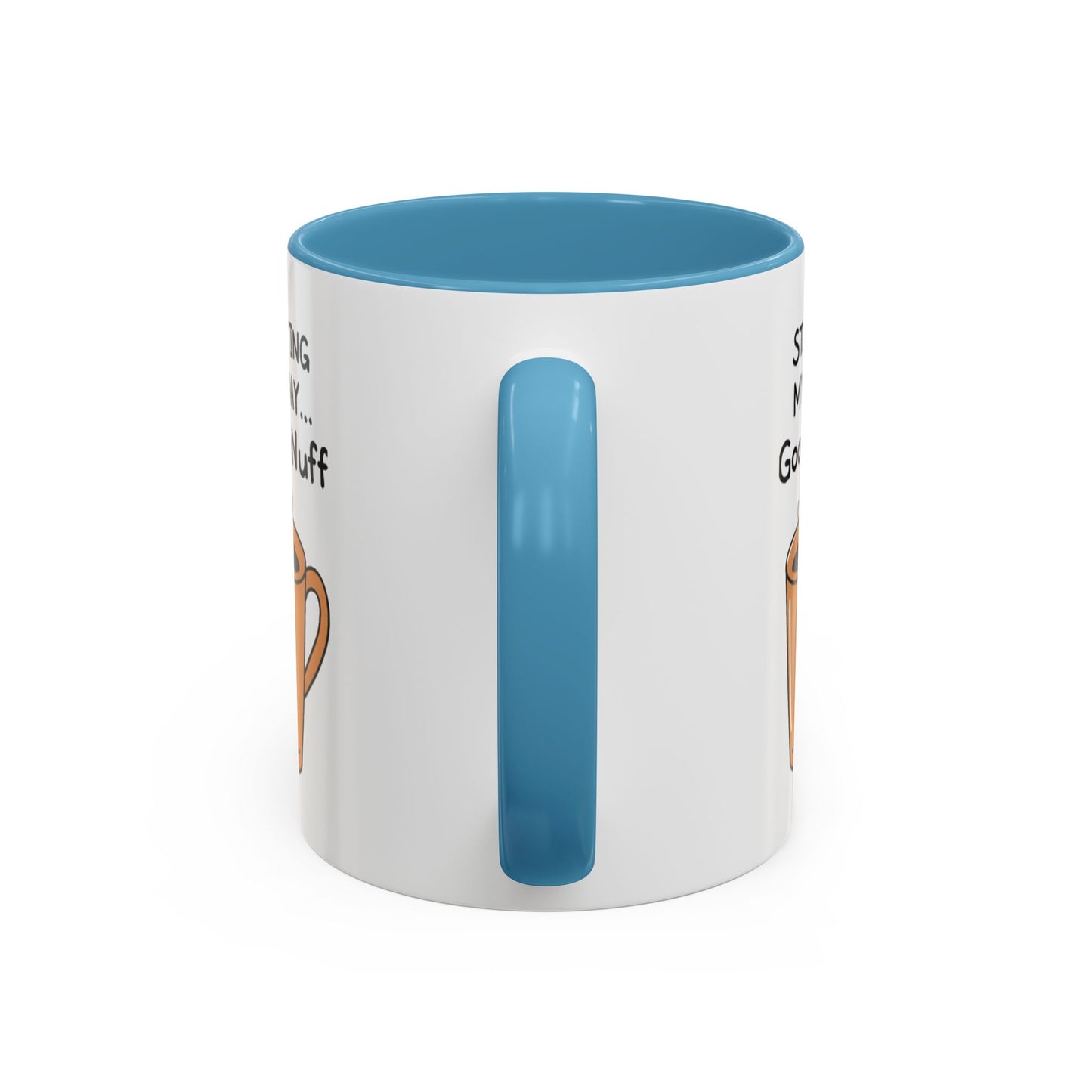 Starting my day...GoodaNuff Coffee Mug