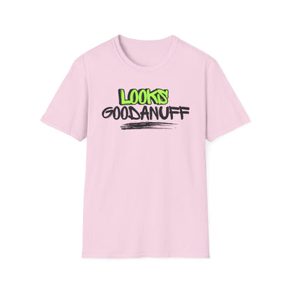 Looks GoodaNuff Unisex Softstyle T-Shirt