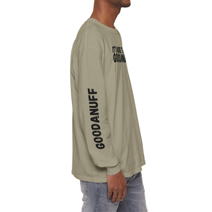 It's more than GoodaNuff Unisex Long Sleeve Tee