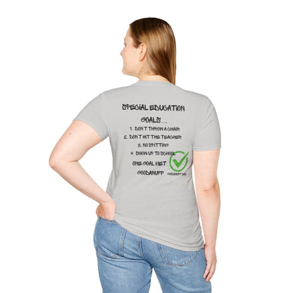 Special Education Goals...GoodaNuff Unisex Softstyle T-Shirt
