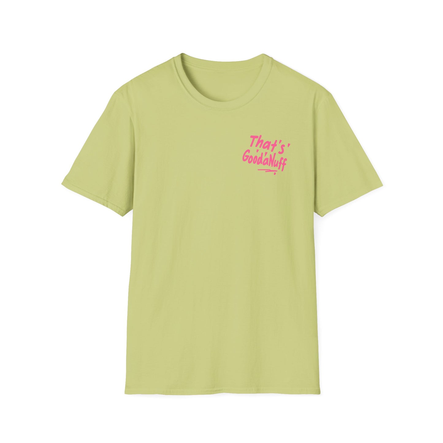 That's GoodaNuff Unisex Softstyle T-Shirt