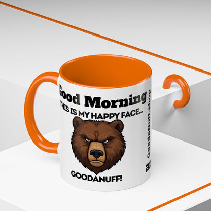 This is my Happy Face...GoodaNuff. Good Morning and Good Night Coffee Mug
