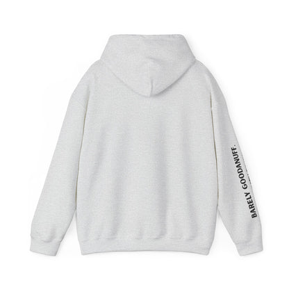 Barely GoodaNuff. Surprisingly Still Functioning Unisex Hoodie