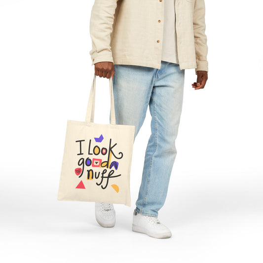 I Look GoodaNuff Cotton Tote Bag