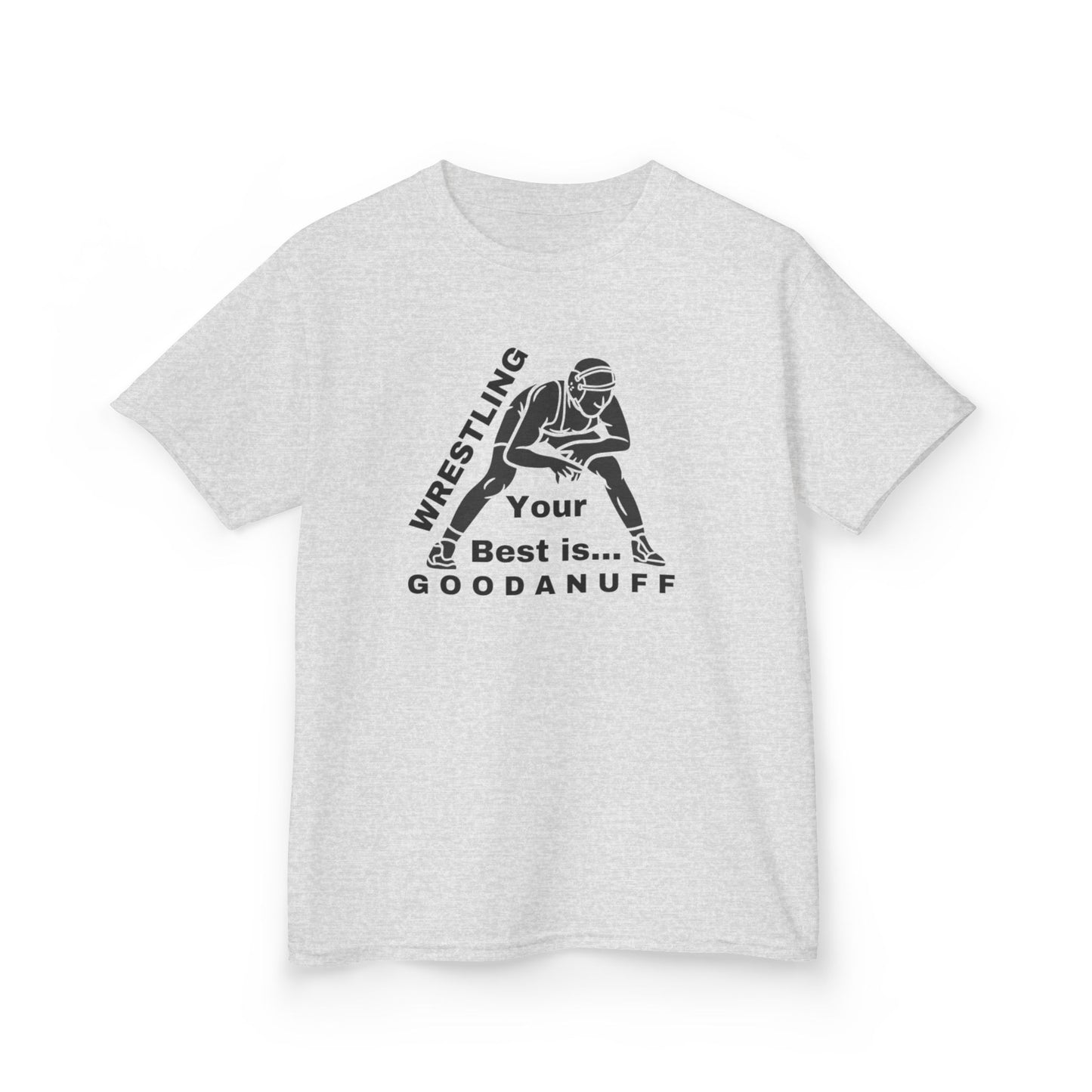 Wrestling Your Best is...GoodaNuff Unisex Youth T-Shirt