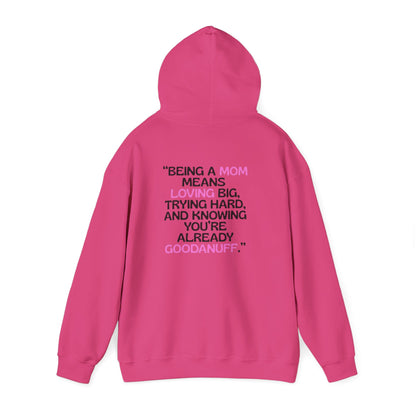 Being a Mom means Loving Big, trying hard and knowing you're already GoodaNuff Unisex Hoodie