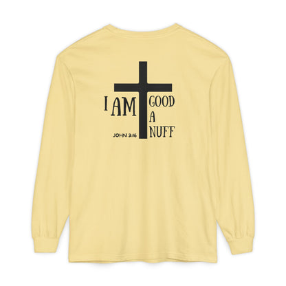 I AM GoodaNuff Unisex Long Sleeve Tee