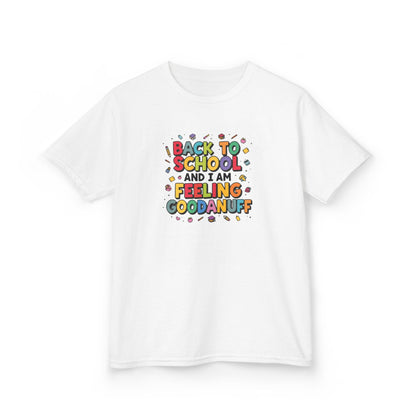 Back to School and I Am Feeling GoodaNuff Unisex Youth T-Shirt