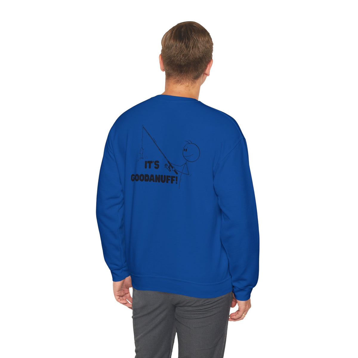 It's GoodaNuff Unisex Crewneck