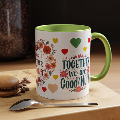 You and I Together are GoodaNuff Valentines Day Coffee Mug