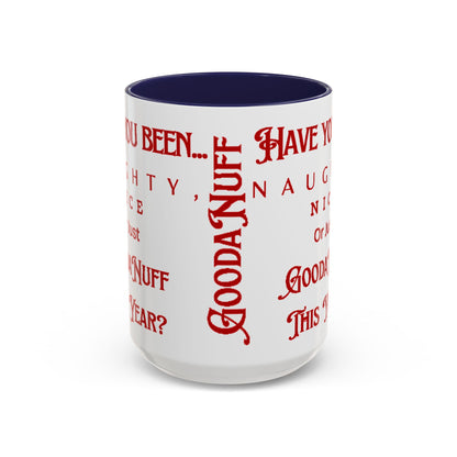 Have you been Naughty, Nice or Just GoodaNuff this Year? Coffee Mug