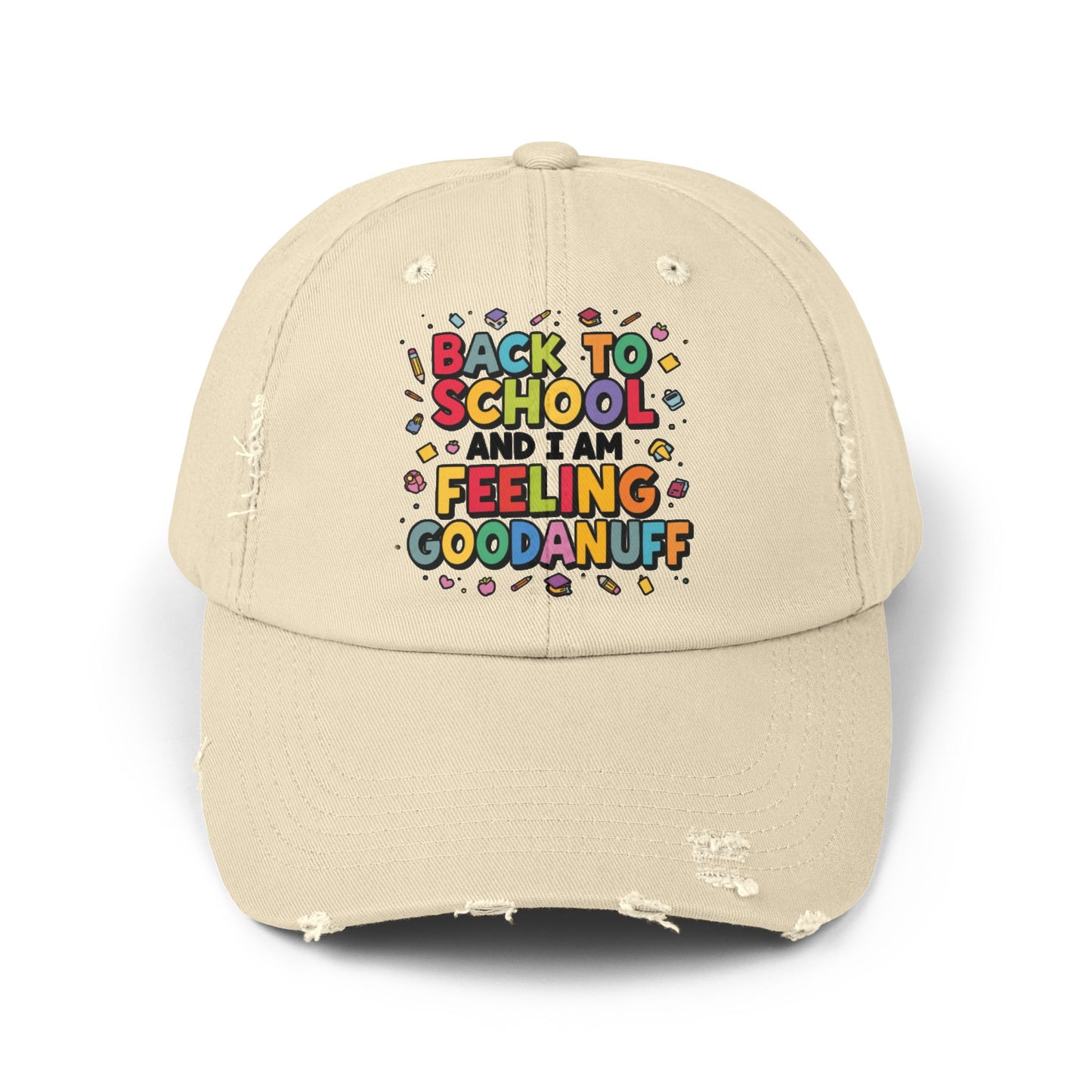 Back to School and I Am Feeling GoodaNuff Distressed Baseball Cap