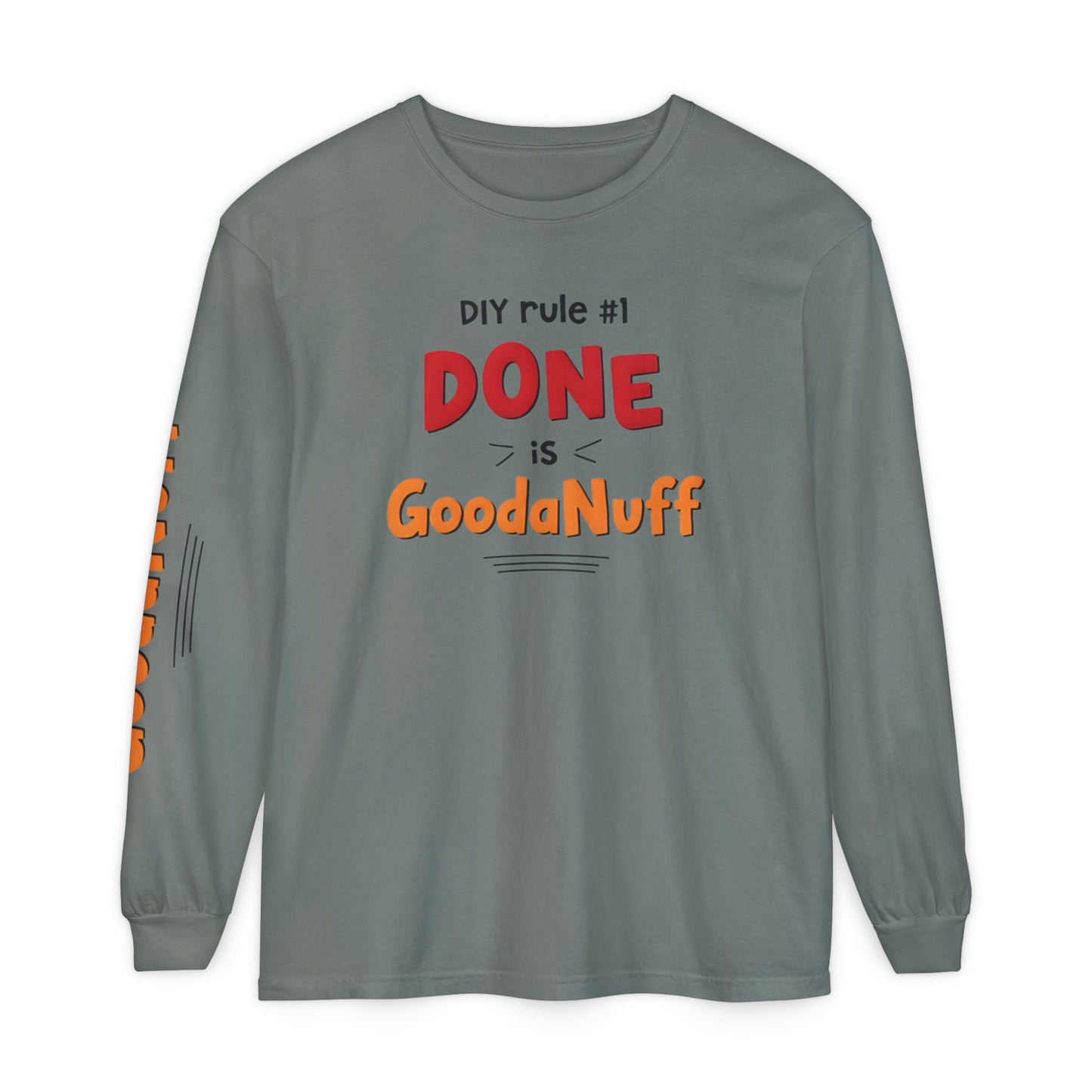 DIY rule #1 Done is GoodaNuff Unisex Long Sleeve Tee