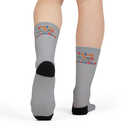 Trying my Best & Thats GoodaNuff Socks