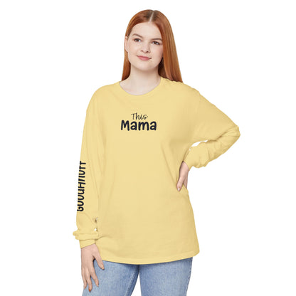 This Mama maybe Tired but she's Tough, Loving and Totally GoodaNuff Unisex Long Sleeve Tee