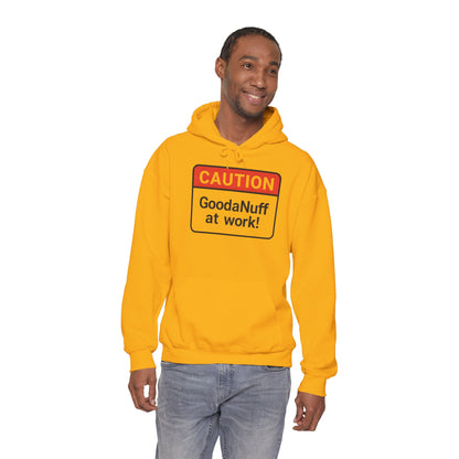 Caution GoodaNuff at Work! Unisex Hoodie