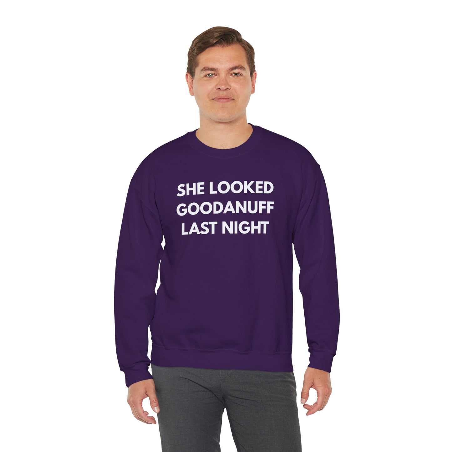 She Looked GoodaNuff Last Night Unisex Crewneck