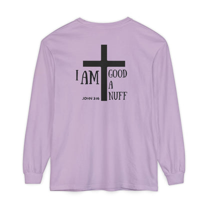 I AM GoodaNuff Unisex Long Sleeve Tee