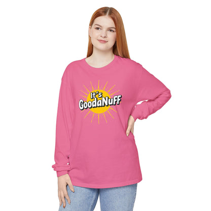 It's GoodaNuff Unisex Long Sleeve Tee