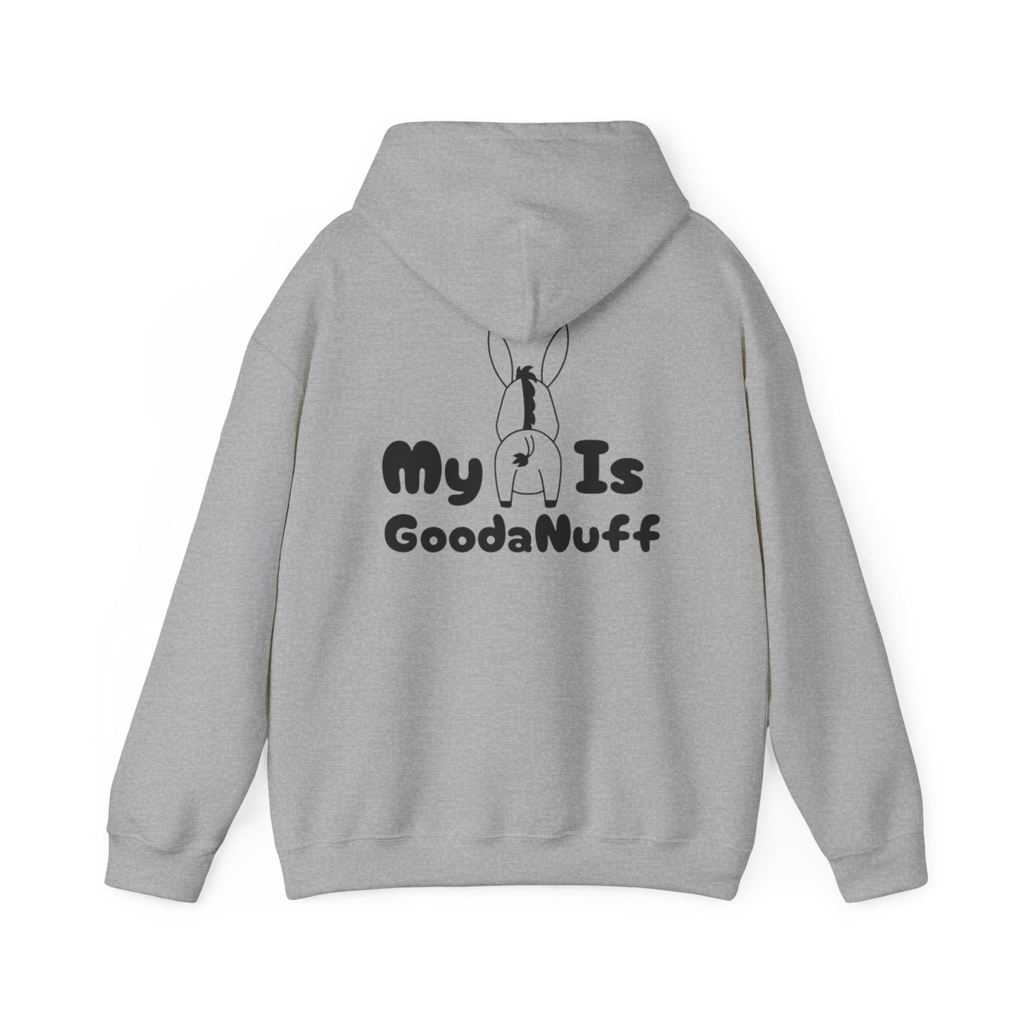 My A** is GoodaNuff Unisex Hoodie