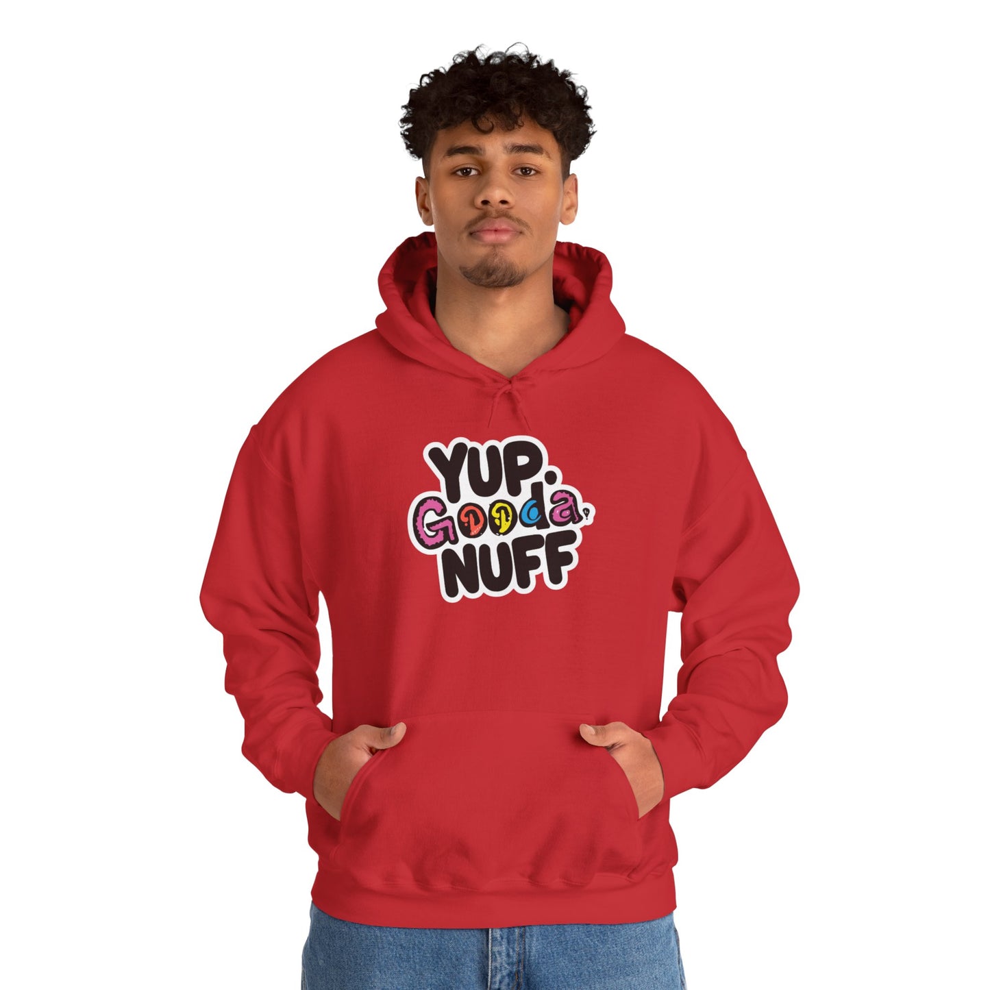 Yup. GoodaNuff Unisex Hoodie