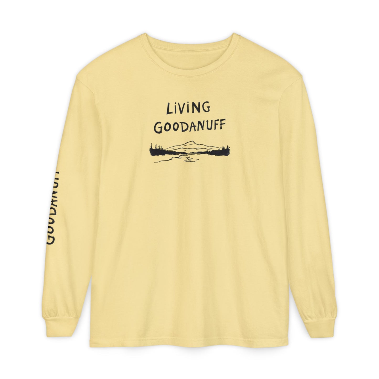 Living GoodaNuff Unisex Long Sleeve Tee