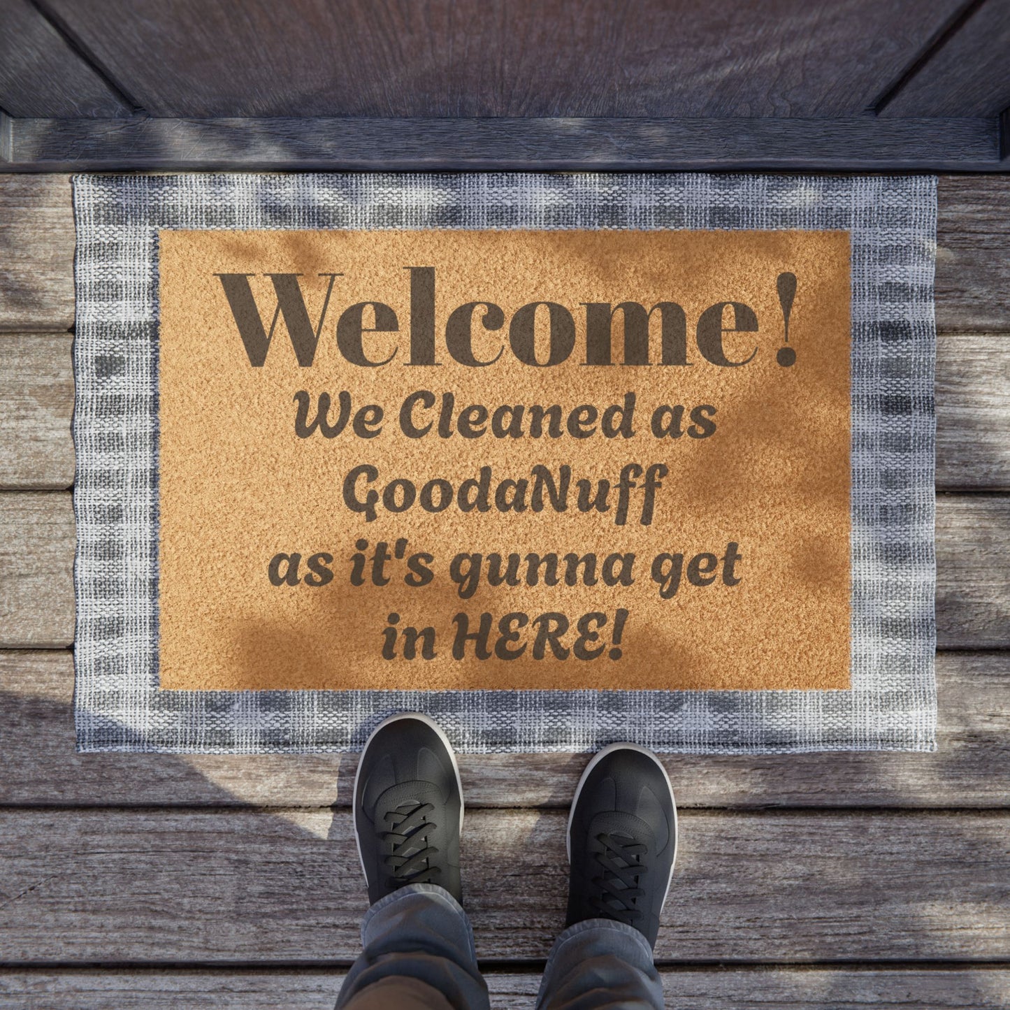 Welcome! We Cleaned as GoodaNuff as its gunna get in HERE! Door Mat