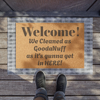 Welcome! We Cleaned as GoodaNuff as its gunna get in HERE! Door Mat