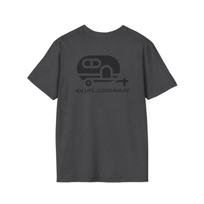 RV Life...GoodaNuff Unisex Softstyle T-Shirt