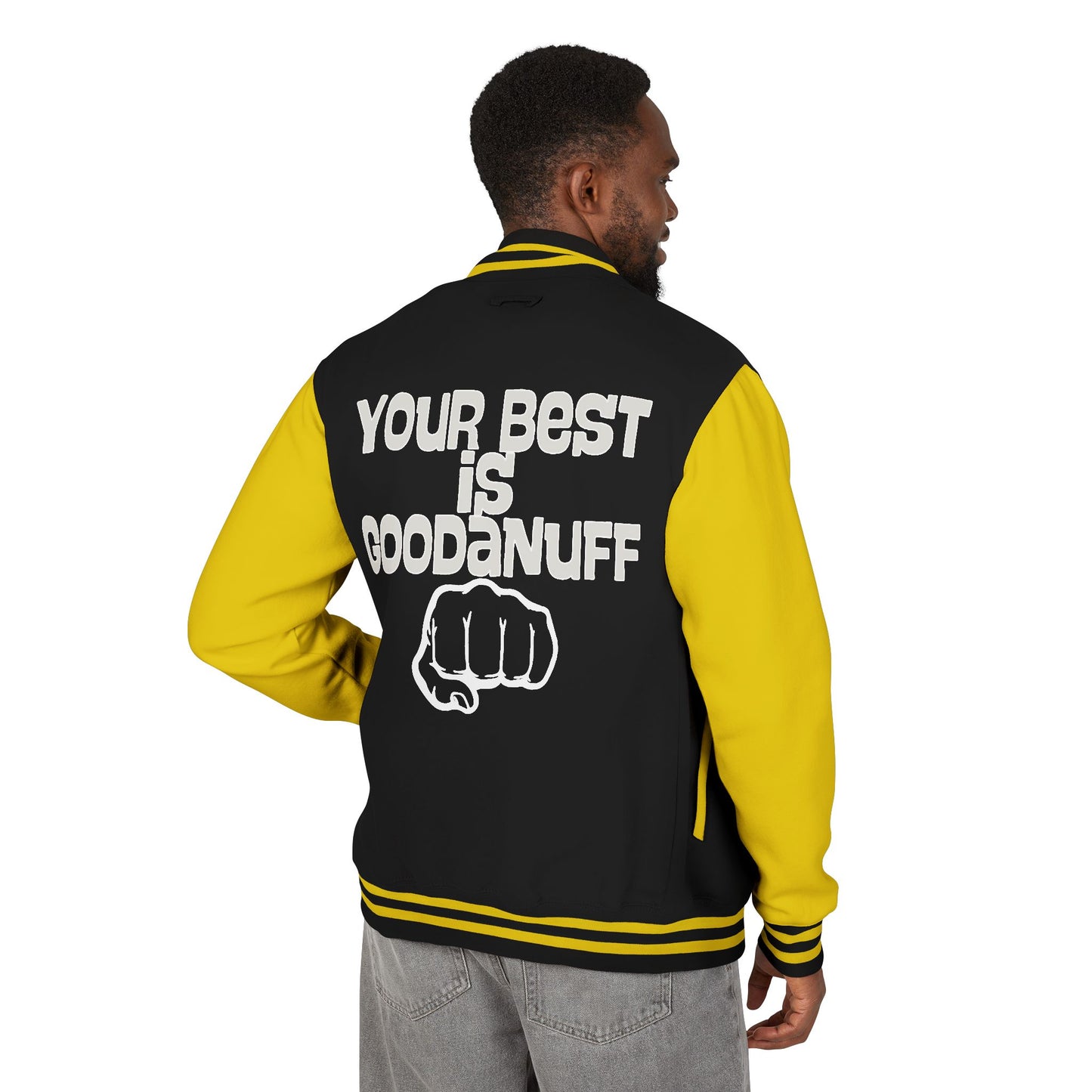 Your Best is GoodaNuff Unisex Letterman Jacket