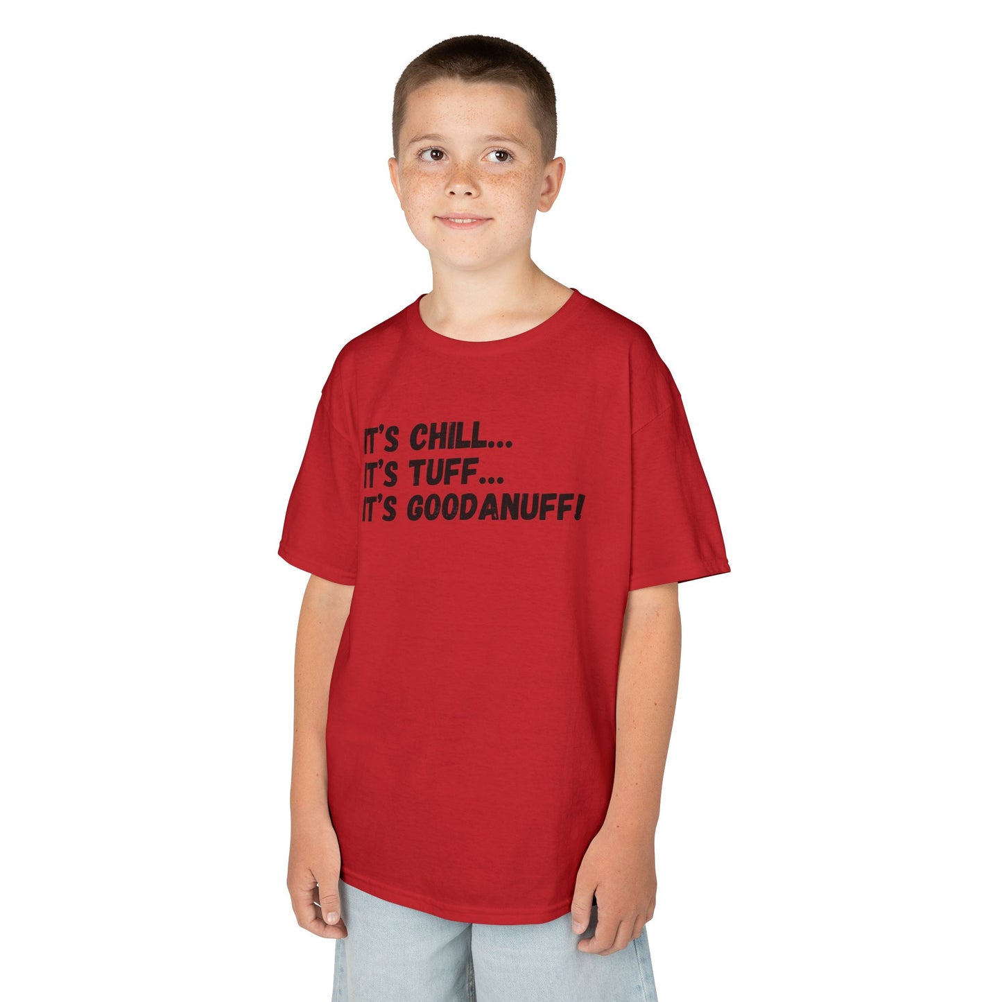 It's Chill...It's Tuff...It's GoodaNuff! Unisex Youth T-Shirt