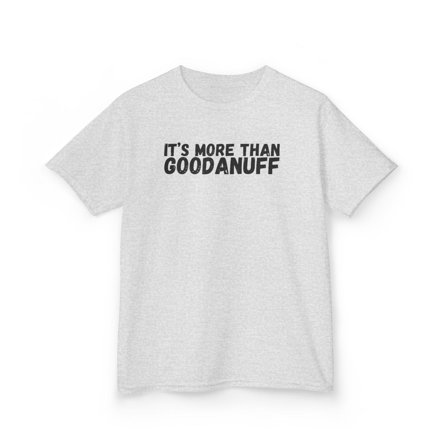 It's more than GoodaNuff Unisex Youth T-Shirt