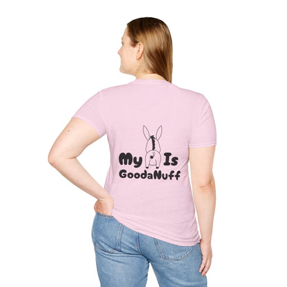 My A** is GoodaNuff Softstyle T-Shirt