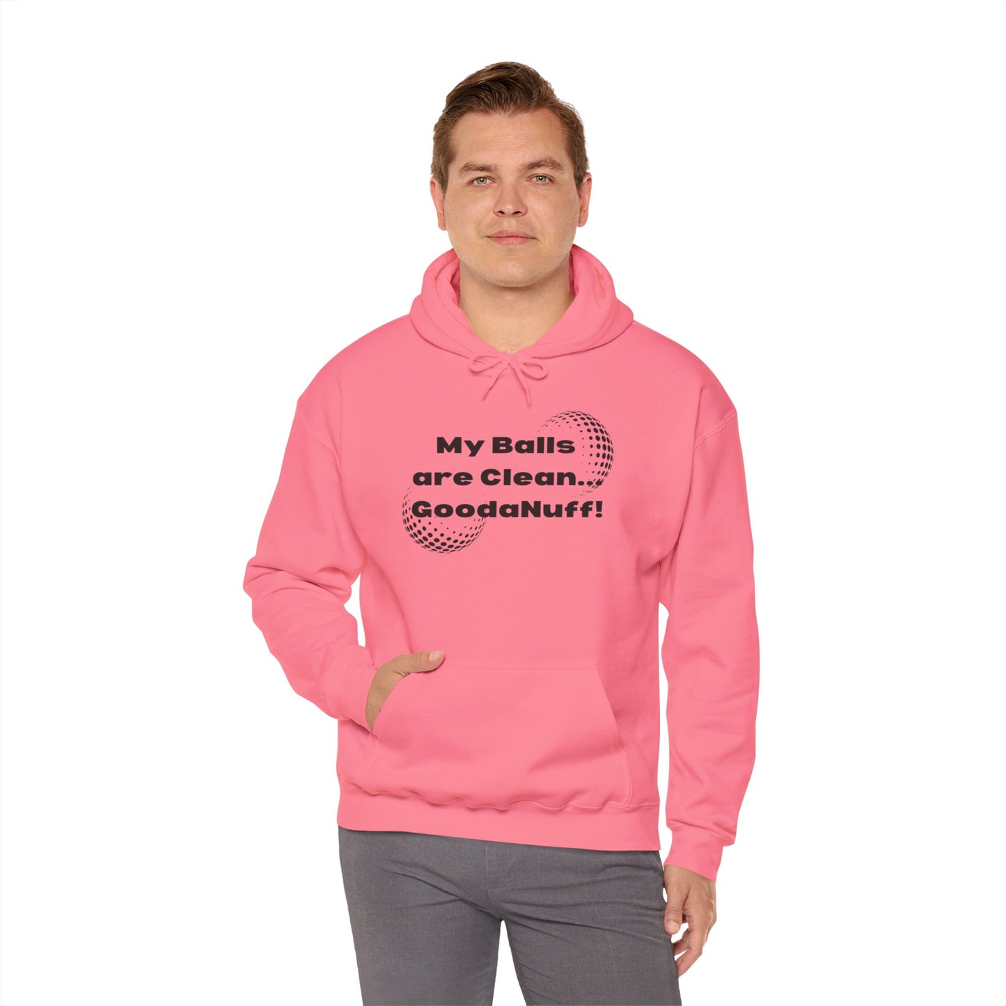 My Balls are Clean...GoodaNuff Unisex Hoodie