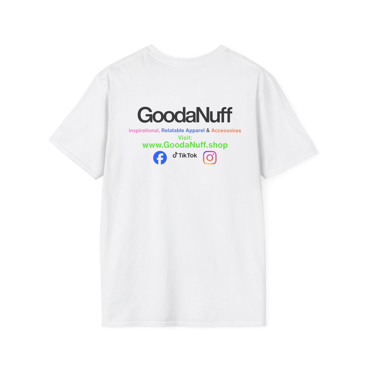 GoodaNuff Unisex Softstyle T-Shirt