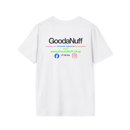 GoodaNuff Unisex Softstyle T-Shirt
