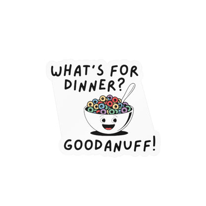 What's for Diner? Cereal. GoodaNuff Sticker