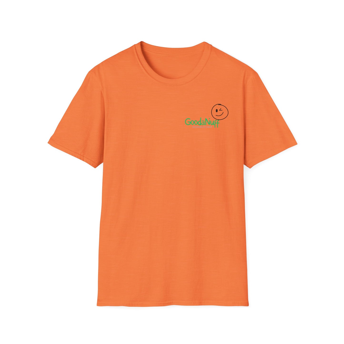 It's as GoodaNuff as GoodaNuff's gonna get! Unisex Softstyle T-Shirt