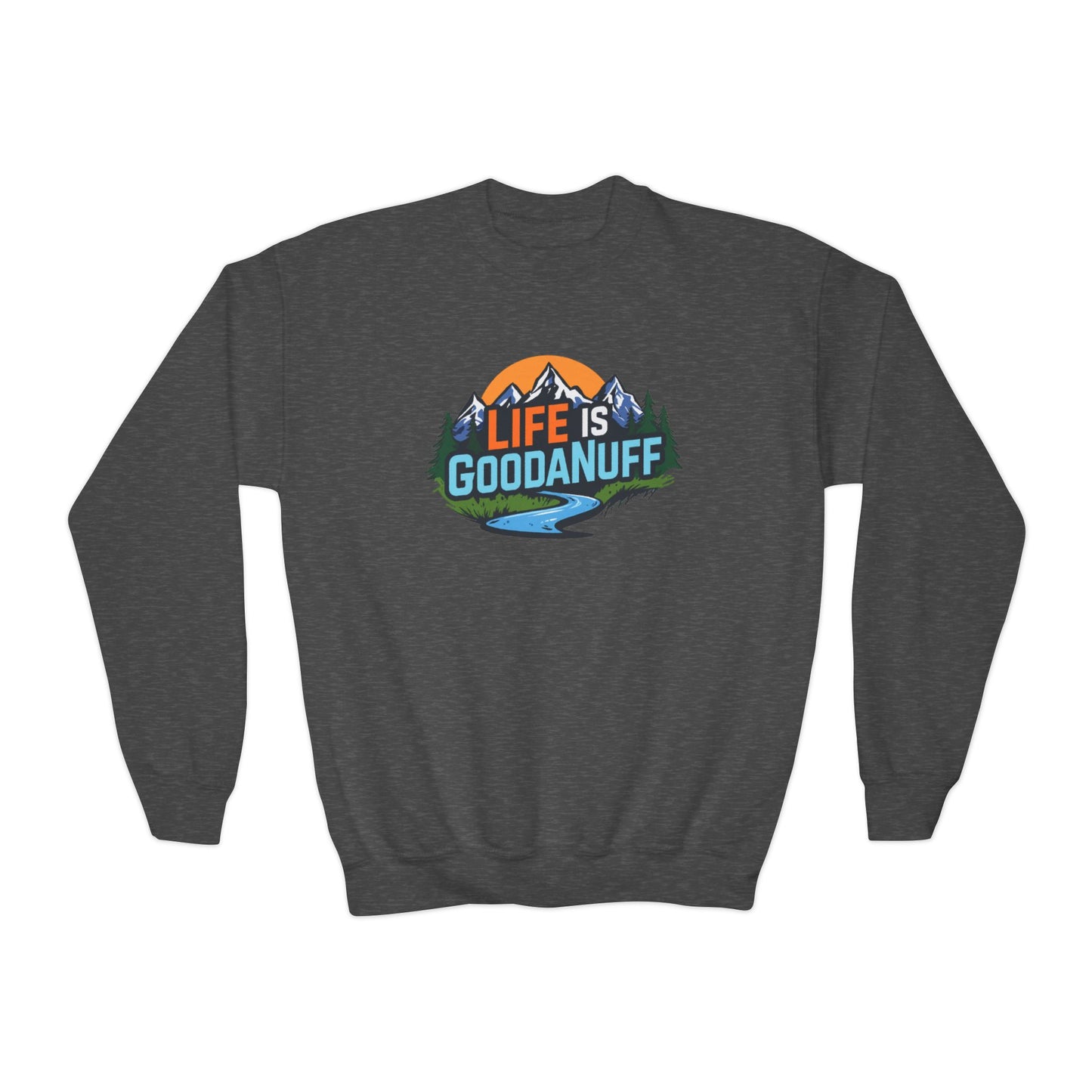 Life Is GoodaNuff Unisex Youth Crewneck