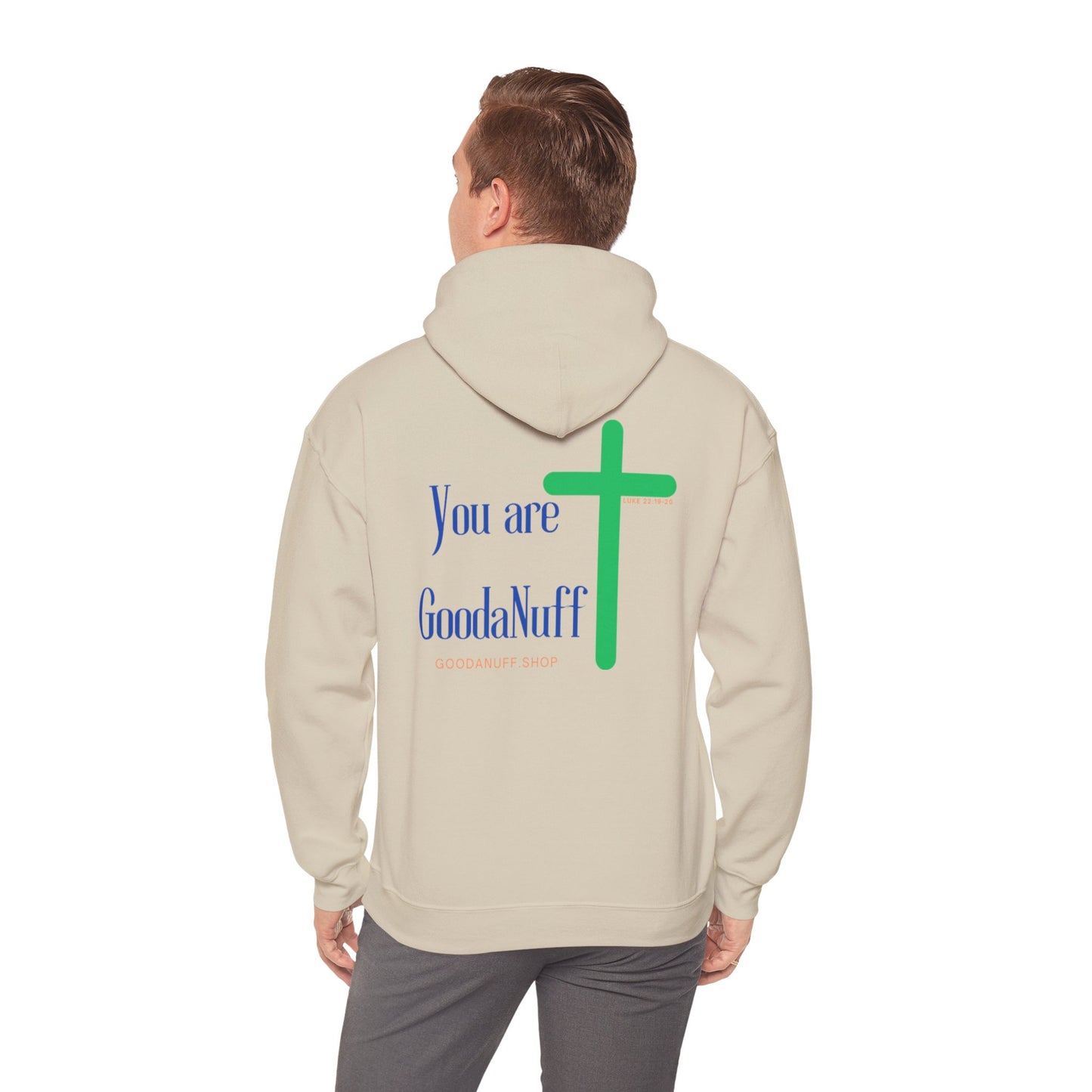 You are GoodaNuff Unisex Hoodie